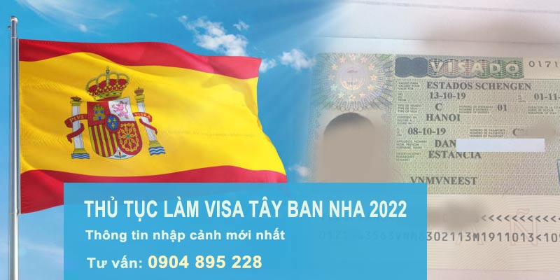 thủ tục làm visa tây ban nha công tác mới nhất 2022