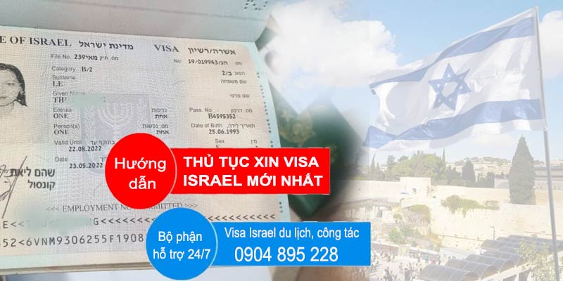 hướng dẫn thủ tục xin visa đi israel 2022 mới nhất công tác du lịch