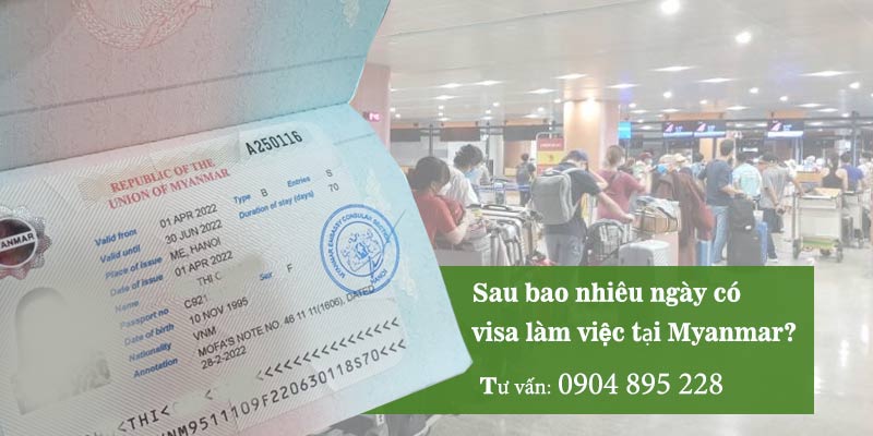 xin visa làm việc tại myanmar bao nhiêu ngày có