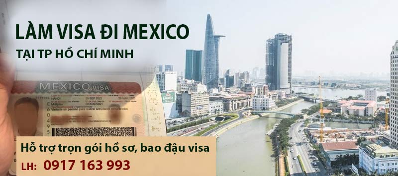 làm visa đi mexico tại tphcm khẩn gấp trọn gói