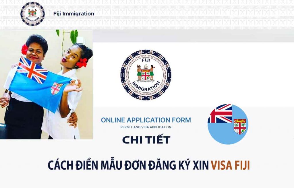 cách điền form xin visa đi fiji trực tuyến