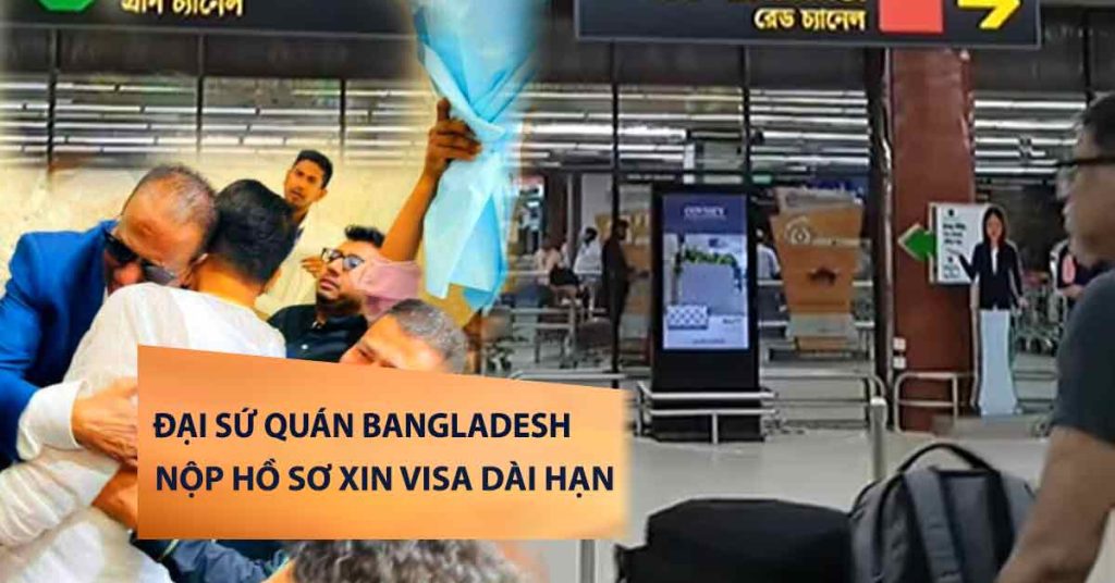 thủ tục xin visa bangladesh dài hạn đoàn tụ gia đình