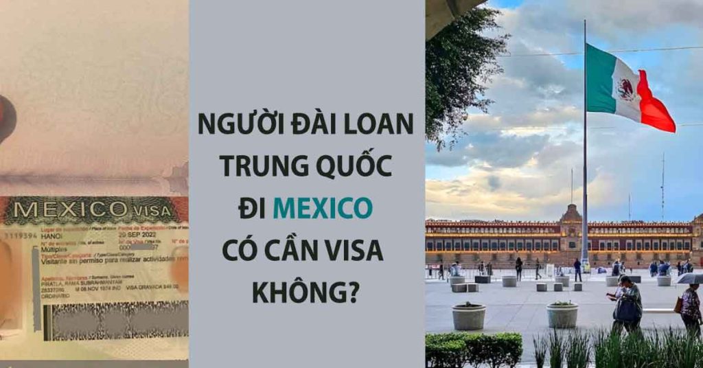 thủ tục xin visa mexico cho người đài loan trung quốc