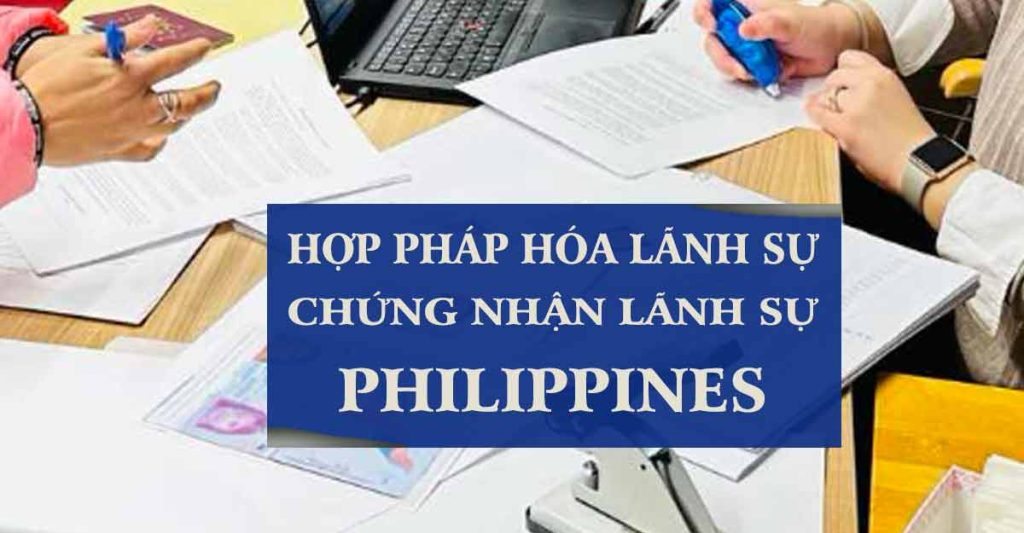 thủ tục hợp pháp hóa lãnh sự philippines