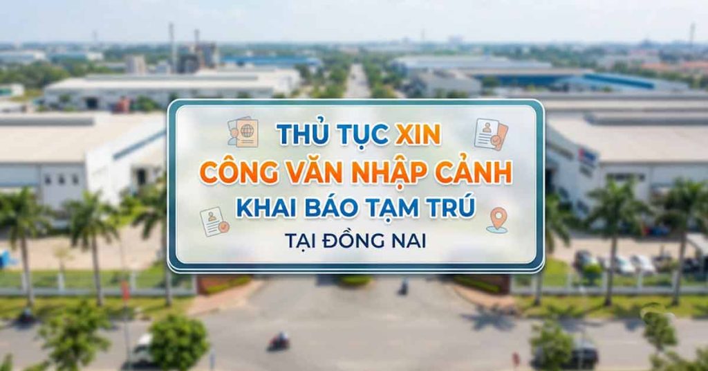 thủ tục xin công văn nhập cảnh đồng nai làm việc cho người nước ngoài