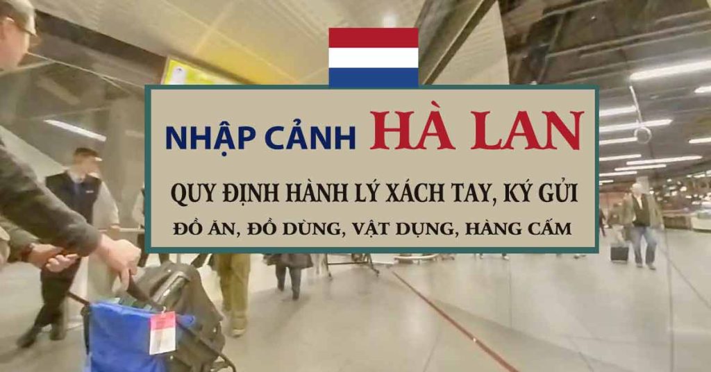 thủ tục nhập cảnh hà lan
